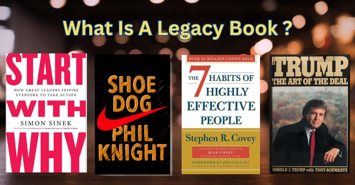 What Is a Legacy Book? The Ultimate Guide to Preserving Your Leadership/success Story